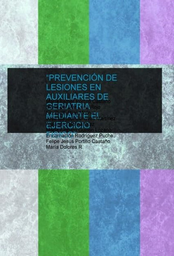 “PREVENCIÓN DE LESIONES EN AUXILIARES DE GERIATRIA MEDIANTE EL EJERCICIO FISICO”