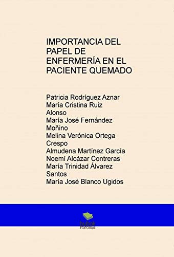 IMPORTANCIA DEL PAPEL DE ENFERMERÍA EN EL PACIENTE QUEMADO