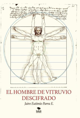 El hombre de Vitruvio descifrado