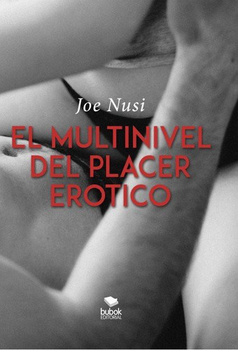 El multinivel del placer erótico