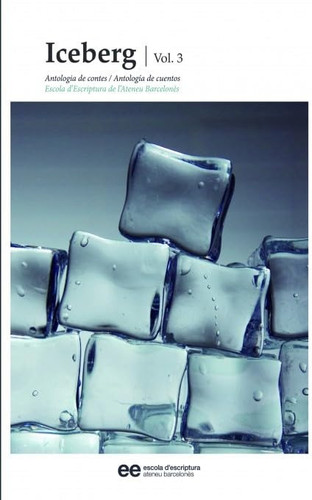 Iceberg, vol. 3 (antologia de contes / antología de cuentos)
