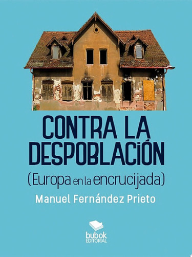 Contra la despoblación Europa en la encrucijada