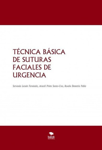 TÉCNICA BÁSICA DE SUTURAS FACIALES DE URGENCIA