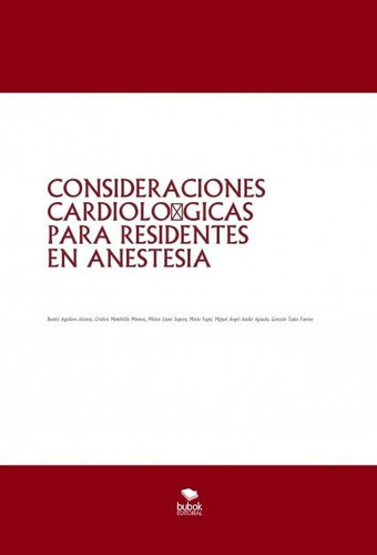 CONSIDERACIONES CARDIOLÓGICAS PARA RESIDENTES EN ANESTESIA