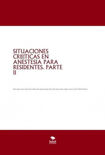 SITUACIONES CRÍTICAS EN ANESTESIA PARA RESIDENTES. PARTE II