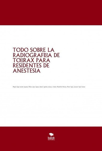 TODO SOBRE LA RADIOGRAFÍA DE TÓRAX PARA RESIDENTES DE ANESTESIA