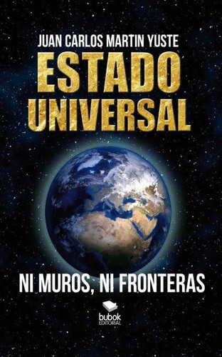 Estado universal ni muros, ni fronteras