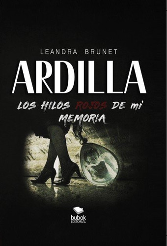 Ardilla Los hilos rojos de mi Memoria