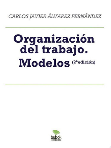 Organización del trabajo. Modelos (2ª edición)