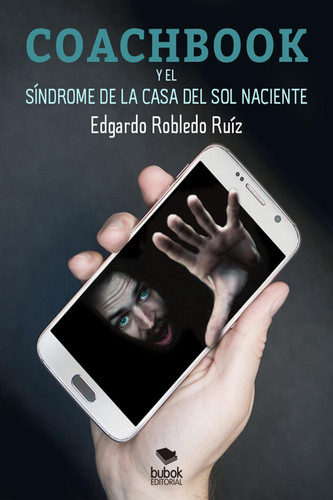 Coachbook y el síndrome de la casa del sol naciente (Spanish Edition)