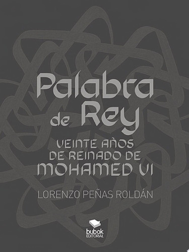 Palabra de Rey Veinte años de reinado de Mohamed VI