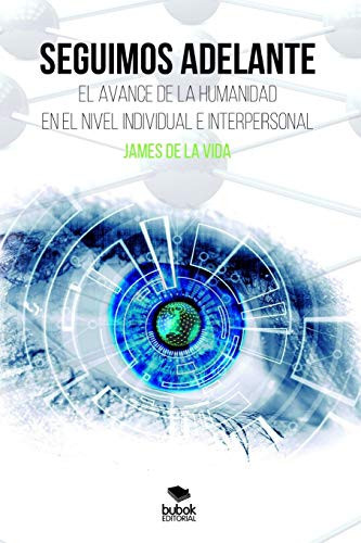 Seguimos adelante El avance de la humanidad en el nivel individual e interpersonal