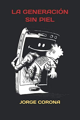 La generación sin piel (Spanish Edition)