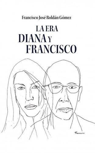 La Era Diana y Francisco