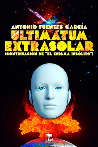 Ultimatum extrasolar (continuacion de "el engima insólito")