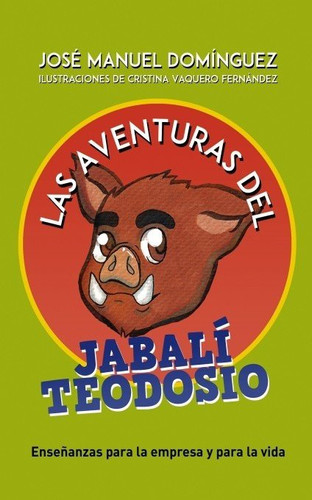 Las aventuras del jabalí Teodosio