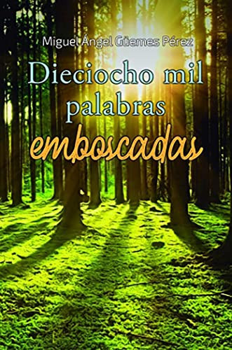 Dieciocho mil palabras emboscadas