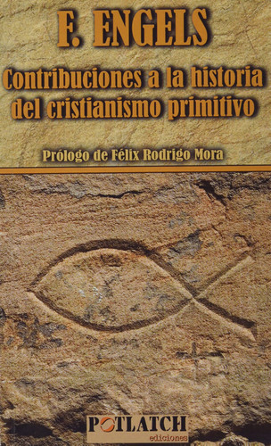 F. engels. contribuciones a la historia del cristianismo primitivo.