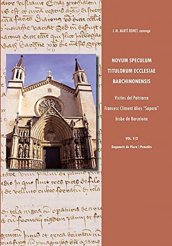 Novum speculum titulorum ecclesiae Barchinonensis visites del patriarca Francesc Climent àlies "Sapera", bisbe de Barcelona