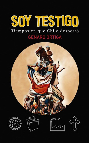 Soy testigo tiempos en que Chile despertó