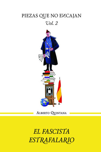 El fascista estrafalario: Volumen II (Piezas que no encajan nº 2) (Spanish Edition)