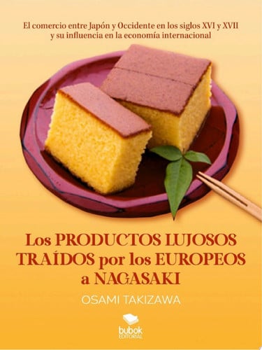 Los productos lujosos traídos por los europeos a Nagasaki