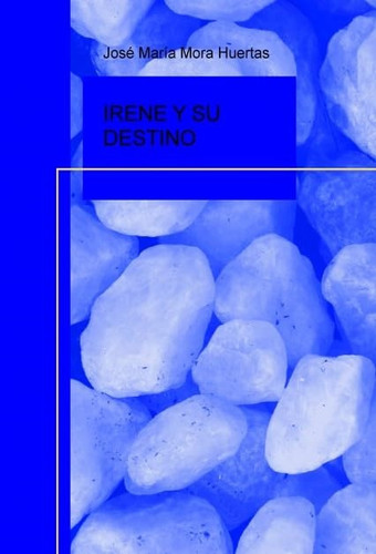 Irene y su destino
