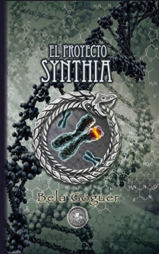 El Proyecto Synthia (Spanish Edition)