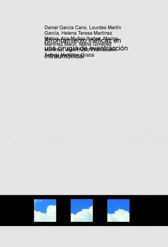 Afrontamiento ineficaz en una cirugía de eventracción infraumbilical (Spanish Edition)