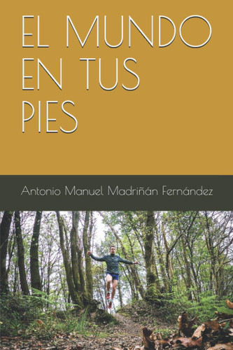EL MUNDO EN TUS PIES (Spanish Edition)