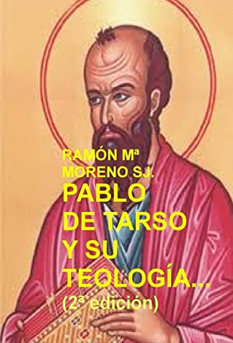 PABLO DE TARSO Y SU TEOLOGÍA (2ª edición)