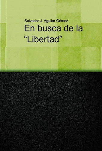 En busca de la "libertad