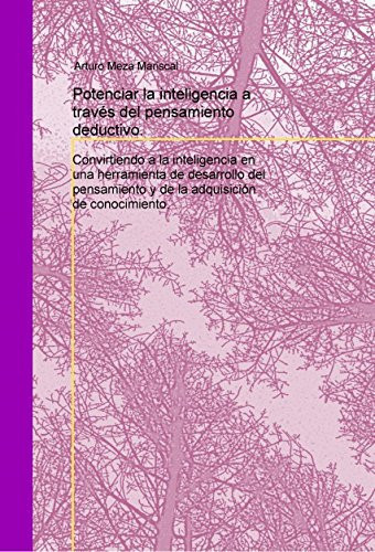 Potenciar la inteligencia a través del pensamiento deductivo.