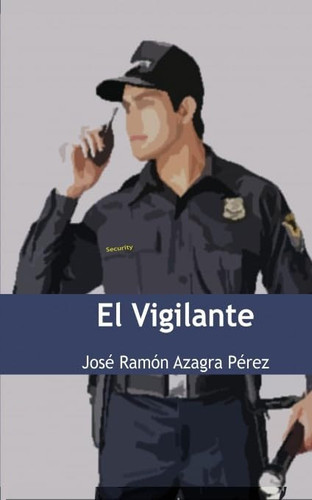 El Vigilante (Spanish Edition)