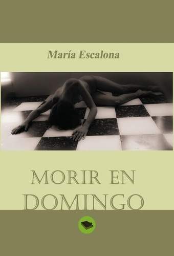 Morir en domingo