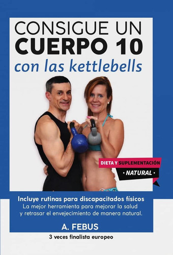 Consigue un Cuerpo 10 con las Kettlebells