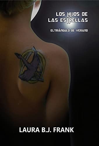 Los hijos de las estrellas. El triángulo de verano