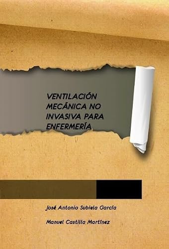 VENTILACIÓN MECÁNICA NO INVASIVA PARA ENFERMERÍA