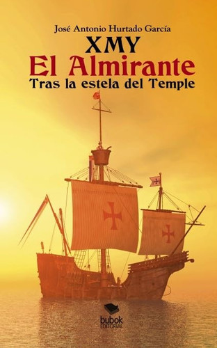 XMY, el almirante - tras la estela del temple