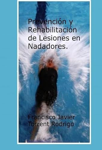 Prevención y Rehabilitación de Lesiones en Nadadores.