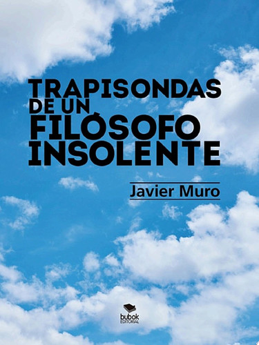 Trapisondas de un filósofo insolente
