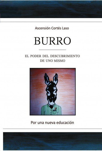 Burro. El poder del descubrimiento de uno mismo
