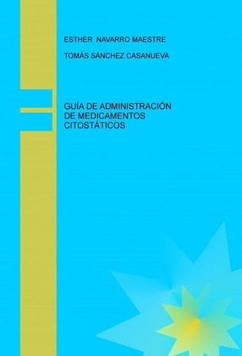 GUÍA DE ADMINISTRACIÓN DE MEDICAMENTOS CITOSTÁTICOS