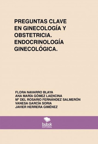PREGUNTAS CLAVE EN GINECOLOGÍA Y OBSTETRICIA. ENDOCRINOLOGÍA GINECOLÓGICA. (Spanish Edition)