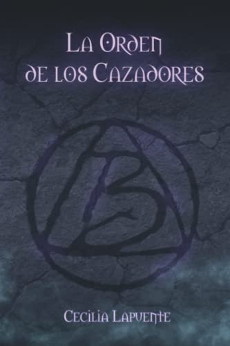 La Orden de los Cazadores (Spanish Edition)