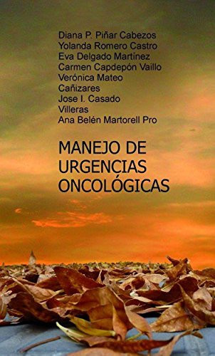 MANEJO DE URGENCIAS ONCOLÓGICAS (Spanish Edition)