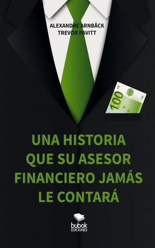 Una historia que su asesor financiero nunca le contará