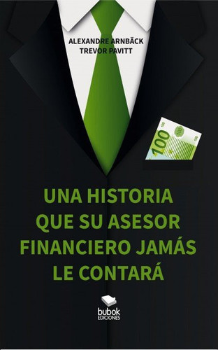 Una historia que su asesor financiero nunca le contará