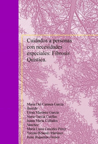 Cuidados a personas con necesidades especiales: Fibrosis Quística.