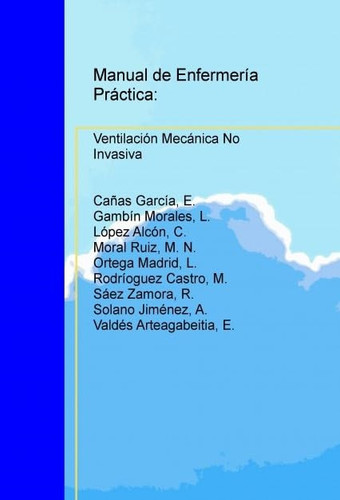 Manual de Enfermería Práctica: Ventilación Mecánica No Invasiva